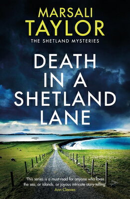 Death in a Shetland Lane DEATH IN A SHETLAND LANE （Shetland Sailing Mysteries） [ Marsali Taylor ]