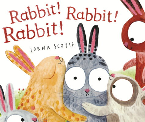 Rabbit! Rabbit! Rabbit! RABBIT RABBIT RABBIT 