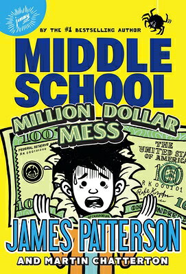 Middle School: Million Dollar Mess MID SCHL MILLION DOLLAR MESS （Middle School） [ James Patterson ]