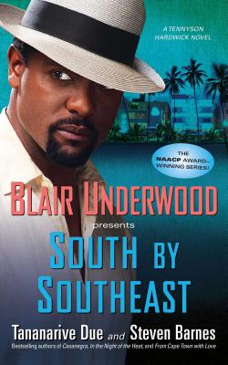 South by Southeast: A Tennyson Hardwick Novel SOUTH BY SOUTHEAST （Tennyson Hardwick） [ Blair Underwood ]