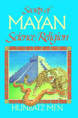 Secrets of Mayan Science/Religion