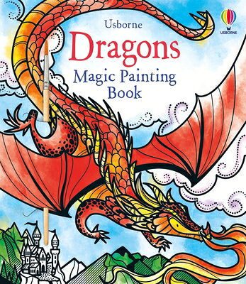 Dragons Magic Painting Book DRAGONS MAGIC PAINTING BK （Magic Painting Books） [ Fiona Watt ]