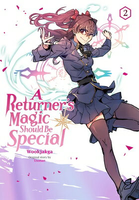 A Returner's Magic Should Be Special, Vol. 2: Volume 2