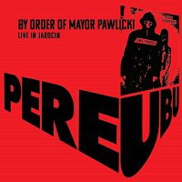 【輸入盤】By Order Of Mayor Pawlicki (Live In Jarocin)