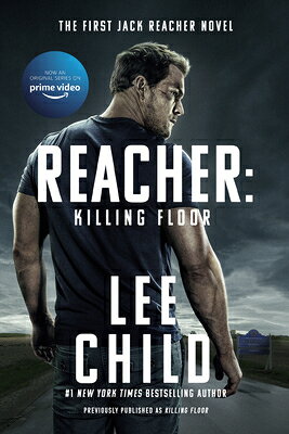 Reacher: Killing Floor (Movie Tie-In) REACHER KILLING FLOOR (MOVIE T （Jack Reacher） [ Lee Child ]