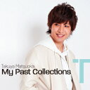 My Past Collections [ 松岡卓弥 ]