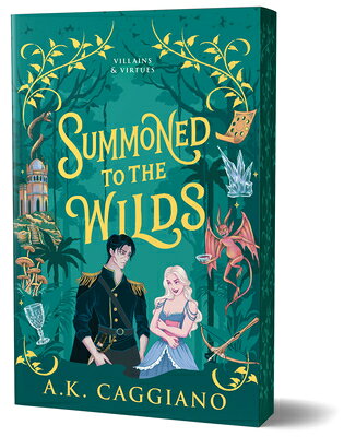 Summoned to the Wilds (Deluxe Edition) SUMMONED TO THE WILDS (DELUXE （Villains & Virtues） [ A. K. Caggiano ]