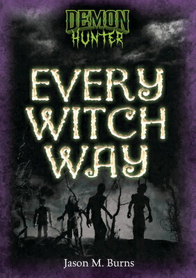 Every Witch Way DEMON HUNTER BK EVERY WITCH （Demon Hunter） [ Jason M. Burns ]