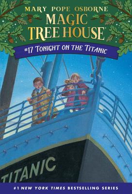 Tonight on the Titanic MTH #17 TONIGHT ON THE TITANIC （Magic Tree House） [ Mary Pope Osborne ]