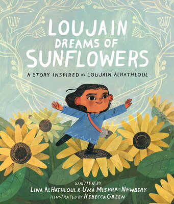 Loujain Dreams of Sunflowers LOUJAIN DREAMS OF SUNFLOWERS [ Uma Mishra-Newbery ]