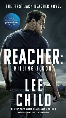 Reacher: Killing Floor (Movie Tie-In) REACHER KILLING FLOOR (MOVIE T （Jack Reacher） Lee Child