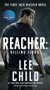 Reacher: Killing Floor (Movie Tie-In) REACHER KILLING FLOOR (MOVIE T （Jack Reacher） Lee Child
