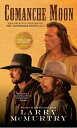 Comanche Moon COMANCHE MOON （Lonesome Dove） Larry McMurtry