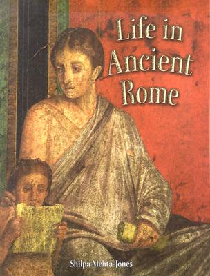 Life in Ancient Rome LIFE IN ANCIENT ROME （Peoples of the Ancient World） 