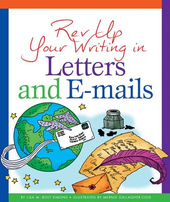 REV Up Your Writing in Letters and E-Mails REV UP YOUR WRITING IN LETTERS （REV Up Your Writing） [ Lisa M. Bolt Simons ]
