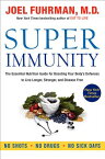 Super Immunity: The Essential Nutrition Guide for Boosting Your Body's Defenses to Live Longer, Stro SUPER IMMUNITY （Eat for Life） [ Joel Fuhrman ]