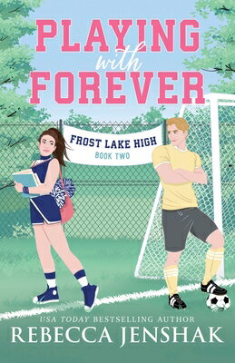 Playing with Forever PLAYING W/FOREVER （Frost Lake High） [ Rebecca Jenshak ]