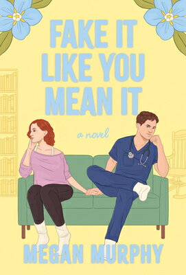 Fake It Like You Mean It FAKE IT LIKE YOU MEAN IT [ Megan Murphy ]