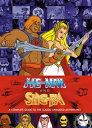 He-Man and She-Ra: A Complete Guide to the Classic Animated Adventures HE MAN & SHE RA A COMP GT THE [ James Eatock ]