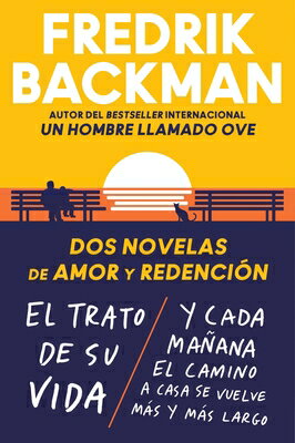 Two Novels of Love and Redemption \ DOS Novelas de Amor Y Redencin (Spanish Ed): El Trato de Su Vida SPA-2 NOVELS OF LOVE & REDEMPT [ Fredrik Backman ]