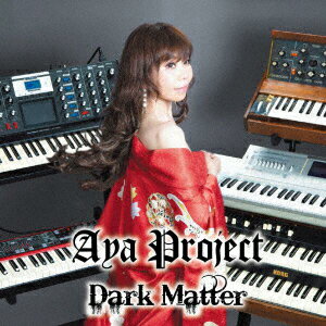Dark Matter [ Aya Project ]