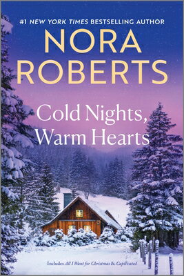 Cold Nights, Warm Hearts COLD NIGHTS WARM HEARTS R/E [ Nora Roberts ]