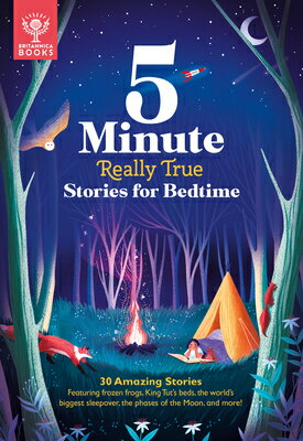 5-Minute Really True Stories for Bedtime: 30 Amazing Stories: Featuring Frozen Frogs, King Tut's Bed