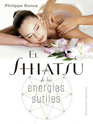 Shiatsu de Las Energas Sutiles, El SPA-SHIATSU DE LAS ENERGIAS SU 