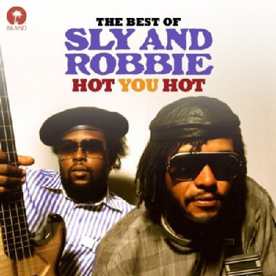 【輸入盤】Hot You Hot: Best Of Sly & Robbie