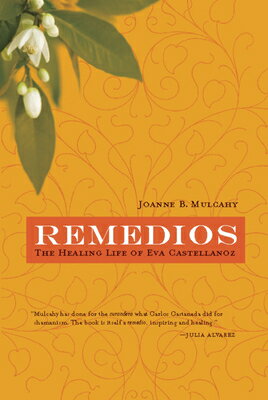 Remedios: The Healing Life of Eva Castellanoz