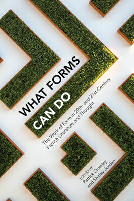 What Forms Can Do: The Work of Form in 20th- And