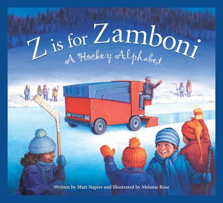 Z Is for Zamboni: A Hockey Alphabet Z IS FOR ZAMBONI （Sports Alphabet） [ Matt Napier ]