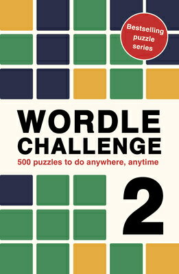 Wordle Challenge 2: 500 Puzzles to Do Anywhere, Anytime WORDLE CHALLENGE 2 （Puzzle Challenge） [ Roland Hall ]