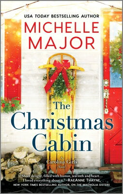 The Christmas Cabin CHRISTMAS CABIN ORIGINAL/E （Carolina Girls） [ Michelle Major ]