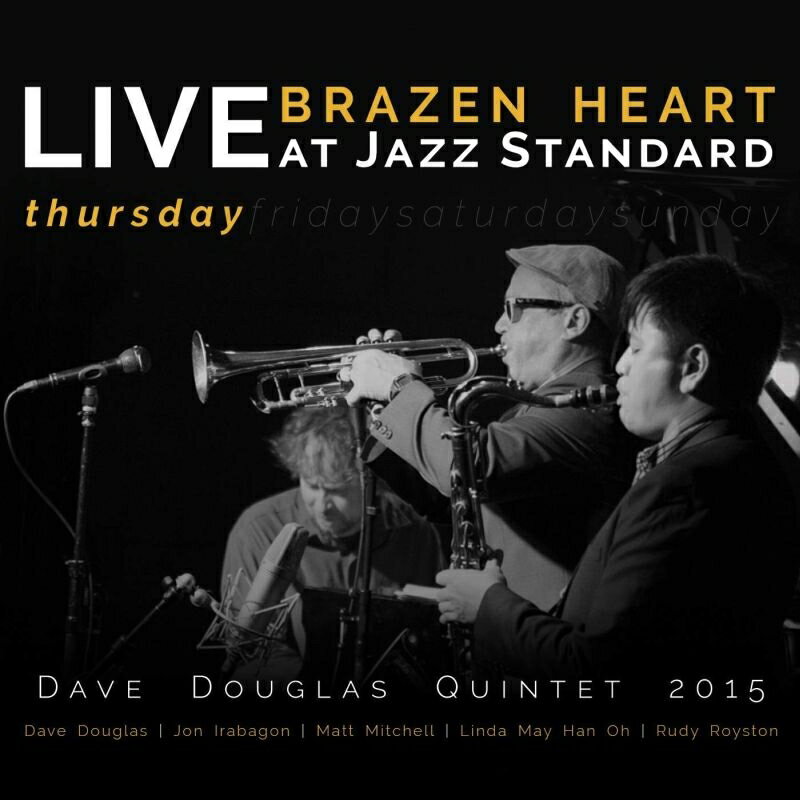 【輸入盤】Brazen Heart Live At Jazz Standard - Thursday [ Dave Douglas ]