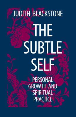 The Subtle Self SUBTLE SELF 