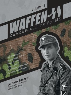 Waffen-SS Camouflage Uniforms, Vol. 2: M44 Drill Uniforms, Fallschirmjager Uniforms, Panzer Uniforms WAFFEN-SS CAMOUFLAGE UNIFORMS Waffen-SS Camouflage Uniforms [ Lorenzo Silvestri ]