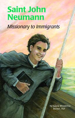 Saint John Neumann (Ess) ST JOHN NEUMANN (ESS) [ Laura Brown, Fsp ]
