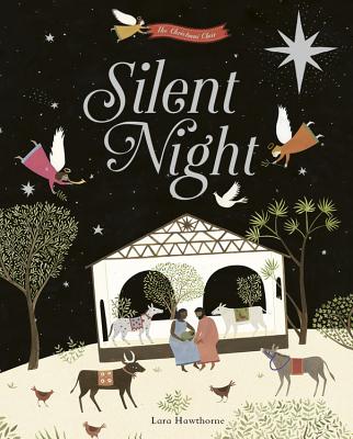 Silent Night SILENT NIGHT The Christmas Choir [ Lara Hawthorne ]