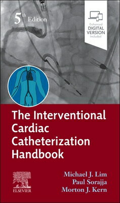 The Interventional Cardiac Catheterization Handbook INTERVENTIONAL CARDIAC CATHETE [ Michael J. Lim ]