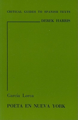 Federico Garcia Lorca: Poeta en Nueva York