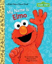 My Name Is Elmo MY NAME IS ELMO （Little Golden Book） Constance Allen