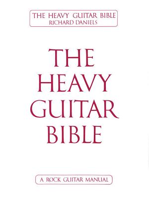 The Heavy Guitar Bible