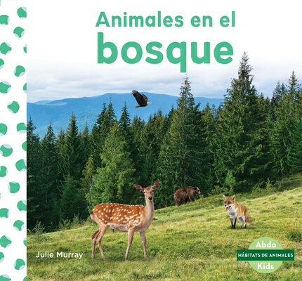 Animales En El Bosque (Animals in Forests) SPA-ANIMALES EN EL BOSQUE (ANI （Habitats de Animales (Animal Habitats)） 