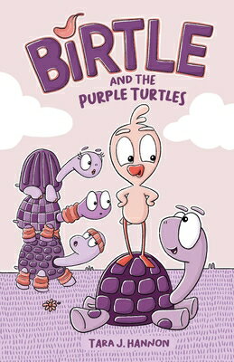 Birtle and the Purple Turtles: Volume 1 BIRTLE & THE PURPLE TURTLES （Birtle） 