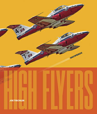 Snowbirds SNOWBIRDS （High Flyers） [ Joe Tischler ]