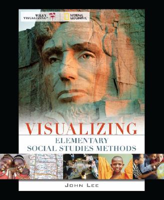 Visualizing Elementary Social Studies Methods VISUALIZING ELEM SOCIAL STUDIE （Visualizing） [ John K. Lee ]