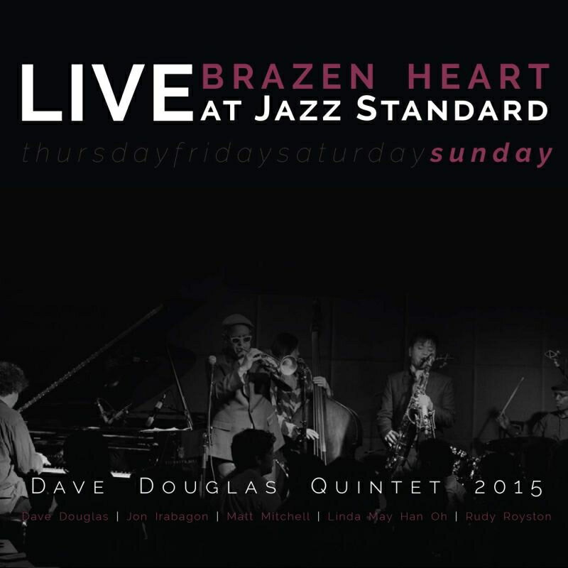 【輸入盤】Brazen Heart Live At Jazz Standard - Sunday [ Dave Douglas ]