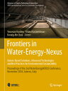 Frontiers in Water-Energy-Nexus--Nature-Based Solutions, Advanced Technologies and Best Practices fo FRONTIERS IN WATER-ENERGY-NEXU （Advances in Science, Technology Innovation） Vincenzo Naddeo