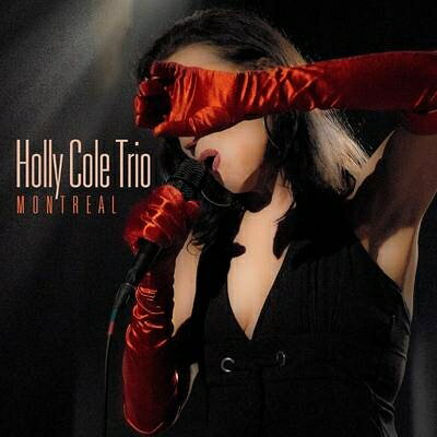 【輸入盤】Montreal Live (Featuring The Holly Cole Trio)
